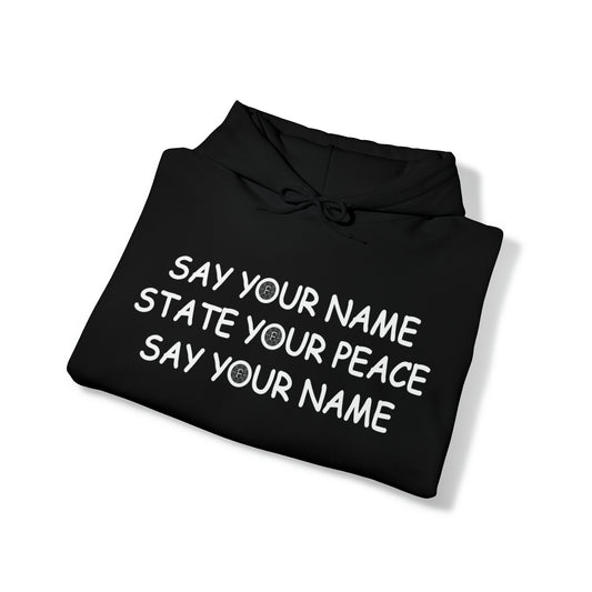 (US) SAY YOUR NAME STATE YOUR PEACE SAY YOUR NAME HOODIE