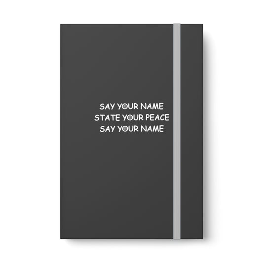 (US) SAY YOUR NAME STATE YOUR PEACE SAY YOUR NAME NOTE BOOK