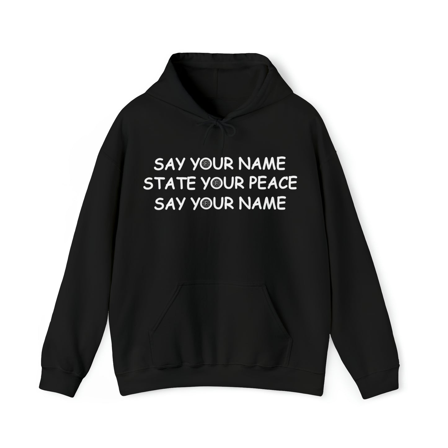 (US) SAY YOUR NAME STATE YOUR PEACE SAY YOUR NAME HOODIE
