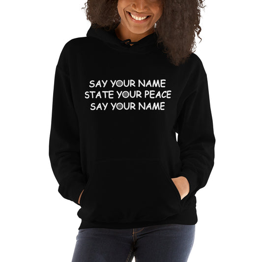 (UK) SAY YOUR NAME STATE YOUR PEACE SAY YOUR NAME HOODIE